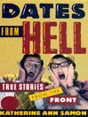Dates from Hell: True Stories from the Front